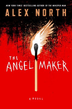 The angel maker a novel / Alex North.