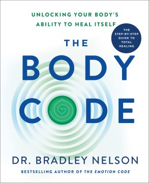 The body code : unlocking your body's ability to heal itself