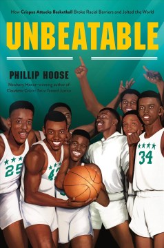 Unbeatable : How Crispus Attucks Basketball Broke Racial Barriers and Jolted the World