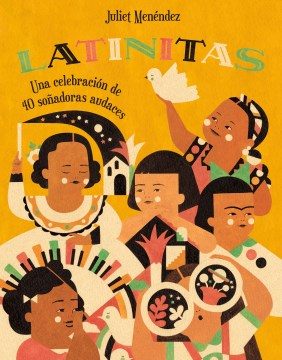 Latinitas (Spanish Edition): Una Celebracion de 40 Sonadoras Audaces