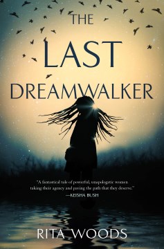 The last dreamwalker / Rita Woods.