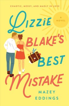 Lizzie Blake's best mistake : a novel