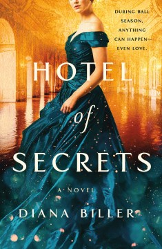 Hotel of secrets a novel / Diana Biller.