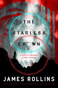 The starless crown / James Rollins.