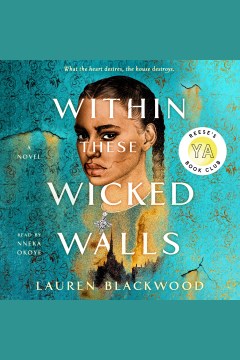 Within these wicked walls [electronic resource] : a novel / Lauren Blackwood.