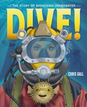 Dive! : the story of breathing underwater