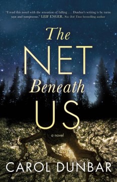 The net beneath us / Carol Dunbar.