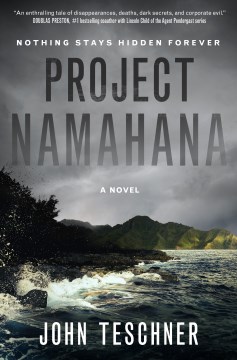 Project Namahana : a novel / John Teschner.