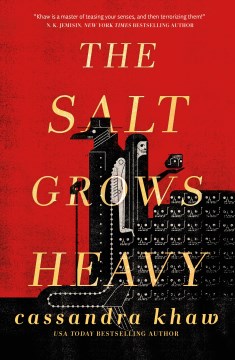 The salt grows heavy / Cassandra Khaw.