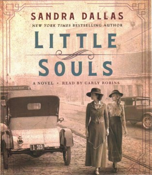 Little souls : a novel / Sandra Dallas.