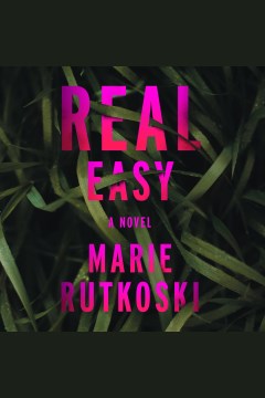 Real easy [electronic resource] / Marie Rutkoski.