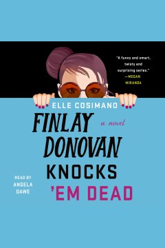 Finlay Donovan knocks 'em dead [electronic resource] / Elle Cosimano.