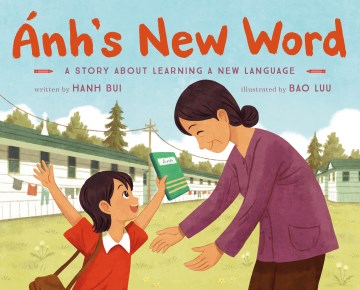 anh's New Word : A Story About Learning a New Language