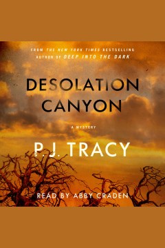 Desolation canyon [electronic resource] / P.J. Tracy.