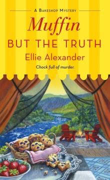 Muffin but the truth / Ellie Alexander.