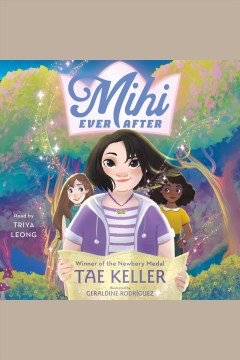 Mihi ever after [electronic resource] / Tae Keller