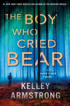 The boy who cried bear / Kelley Armstrong.
