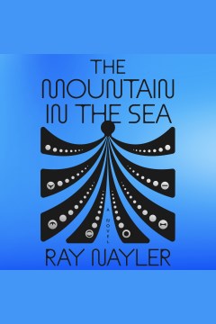 The mountain in the sea [electronic resource] / Ray Nayler.