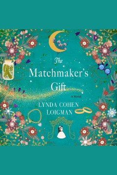 The matchmaker's gift [electronic resource] / Lynda Cohen Loigman.