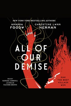 All of our demise [electronic resource] / Amanda Foody and Christine Lynn Herman.
