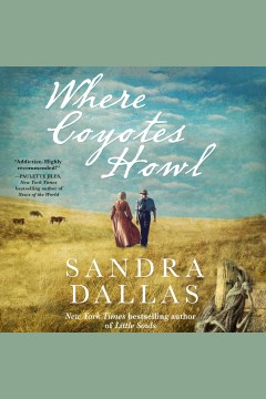 Where coyotes howl [electronic resource] / Sandra Dallas.