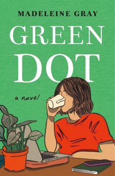 Green dot : a novel