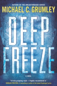 Deep freeze / Michael C. Grumley.