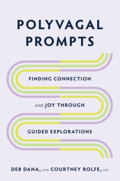 Polyvagal Prompts: Finding Connection and Joy Through Guided Explorations