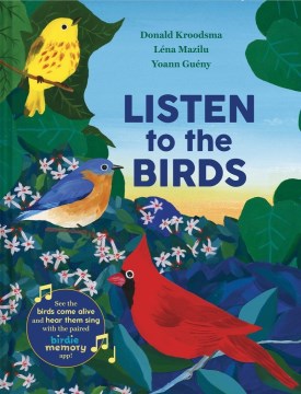 Listen to the birds / Donald Kroodsma, Léna Mazilu, Yoann Guény.