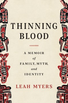 Thinning Blood : A Memoir of Family, Myth, and Identity