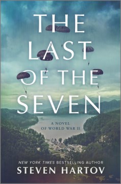 The last of the seven : a novel of World War II / Steven Hartov.