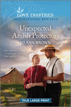 Unexpected Amish Protectors: An Uplifting Inspirational Romance (Original)
