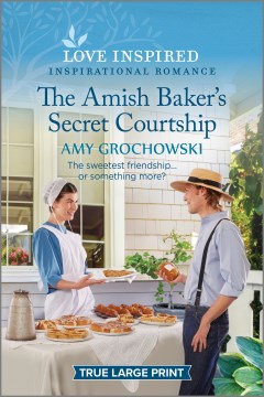 The Amish Baker's Secret Courtship: An Uplifting Inspirational Romance (Original)