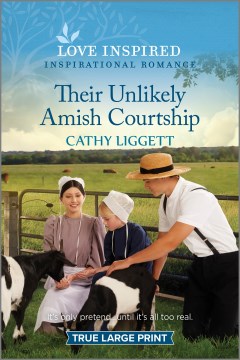 Their Unlikely Amish Courtship: An Uplifting Inspirational Romance (Original)