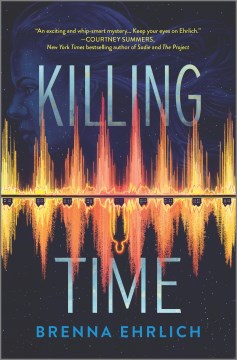 Killing time / Brenna Ehrlich.