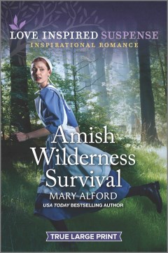 Amish wilderness survival / Mary Alford.