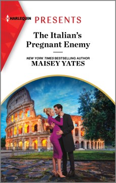 The Italian's pregnant enemy / Maisey Yates.