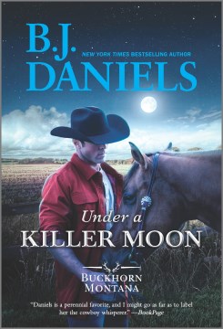 Under a killer moon / B.J. Daniels.
