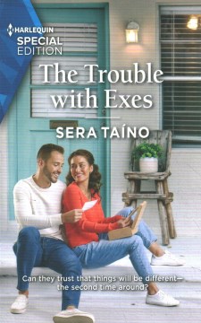 The trouble with exes / Sera Taino.