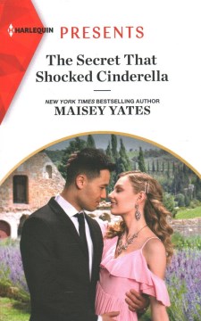 The secret that shocked Cinderella / Maisey Yates.