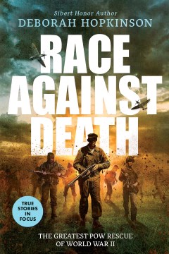 Race against death: the greatest POW rescue of World War II / The Greatest Pow Rescue of World War II