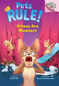 Kittens are monsters! / A Branches Book