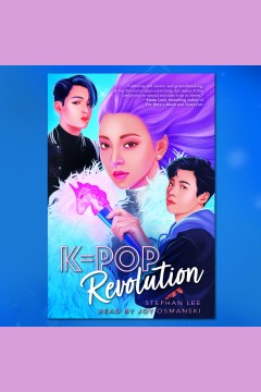 K-pop revolution [electronic resource] / Stephan Lee