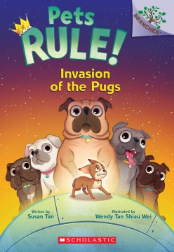 Invasion of the pugs / by Susan Tan ; illustrated by Wendy Tan Shiau Wei.