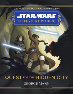 Star Wars the High Republic Quest for the Hidden City