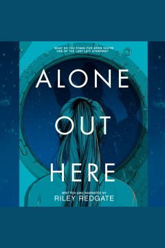 Alone out here [electronic resource] / Riley Redgate.