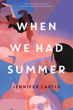 When we had summer / by Jennifer Castle.