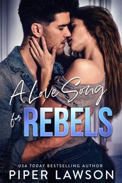 A love song for rebels Piper Lawson.