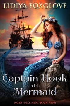 Captain hook and the mermaid Lidiya Foxglove.