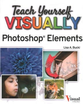 Teach yourself visually Photoshop Elements